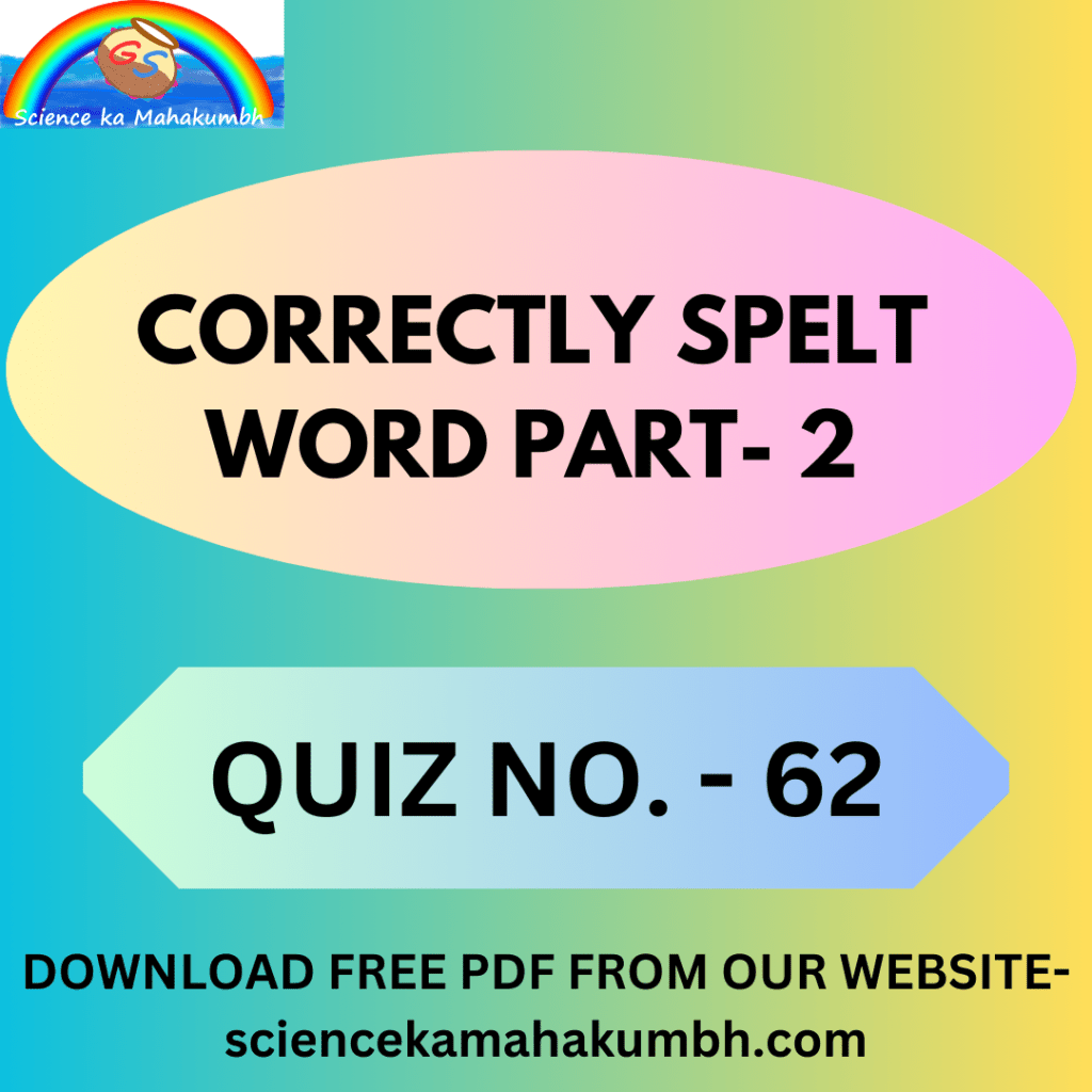 QUIZ NO. 62 CORRECTLY SPELT WORD