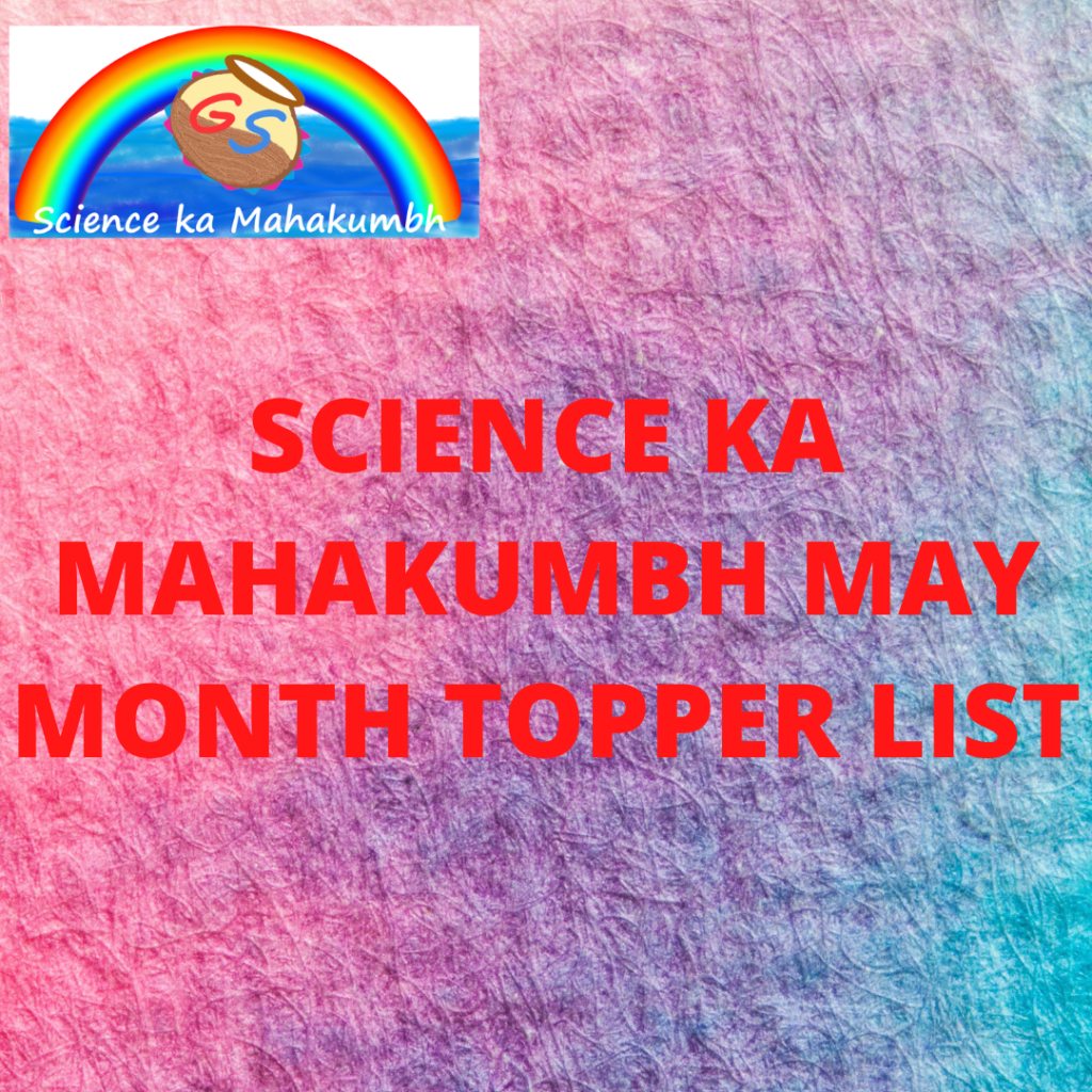 SCIENCE KA MAHAKUMBH MAY MONTH TOPPER LIST