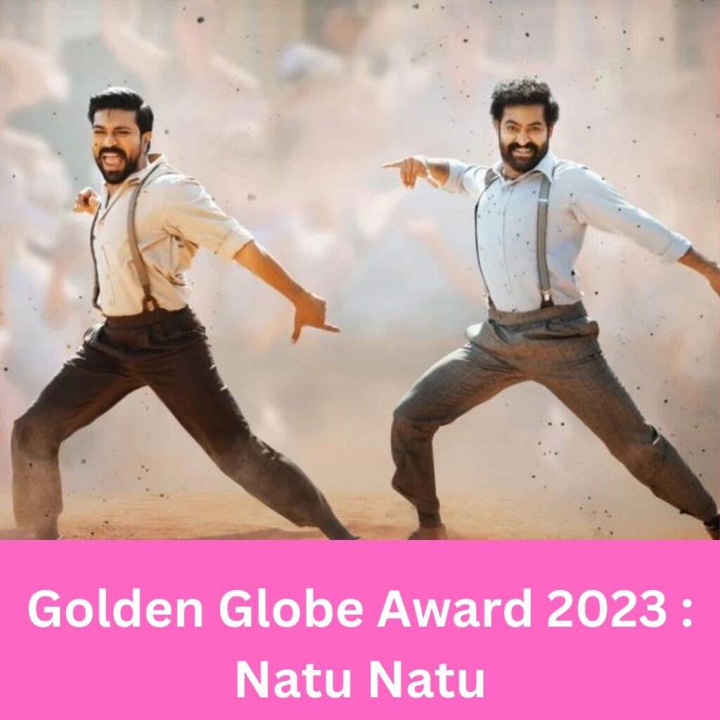 Golden Globe Award 2023 : Natu Natu