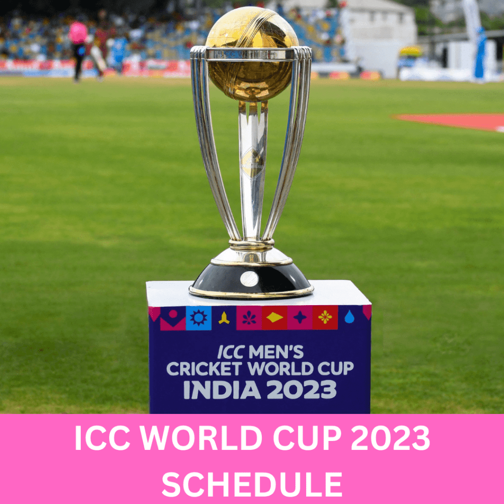 ICC WORLD CUP 2023 SCHEDULE